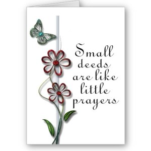 small_deeds_are_like_little_prayers_notecard-p137957173449561117bf3b5_400